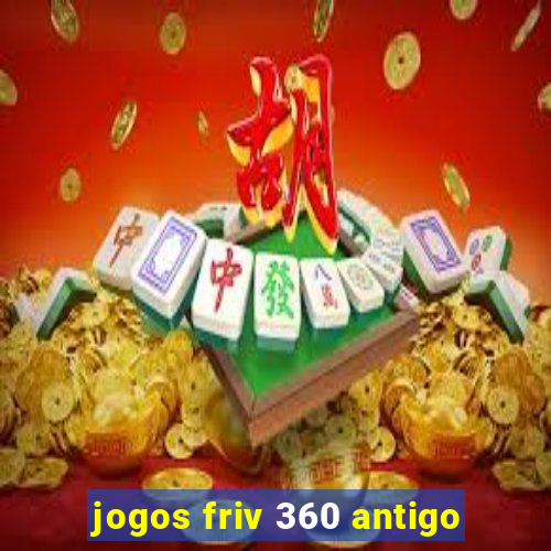 jogos friv 360 antigo